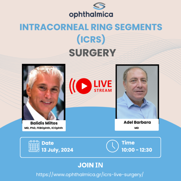 IntraCorneal Ring Segment (ICRS) Live Streaming Surgery | Adel Barbara MD & Balidis Miltos MD, PhD, FEBOphth, ICOphth