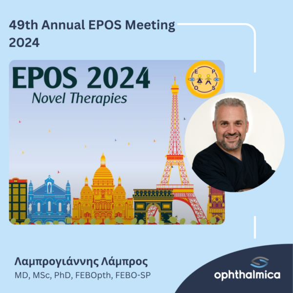 O Λαμπρογιάννης Λάμπρος, MD, MSc, PhD, FEBOpth, FEBO-SP στο 49th Annual EPOS Meeting 2024