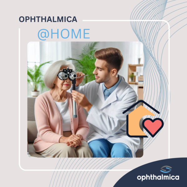 Ophthalmica@home: Oλοκληρωμένες υπηρεσίες οφθαλμικής υγείας στον δικό σας χώρο