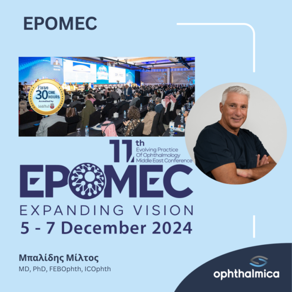 Ο Μίλτος Μπαλίδης MD, PhD, FEBOphth, ICOphth στο 11th Evolving Practice of Ophthalmology Middle East Conference (EPOMEC) 2024