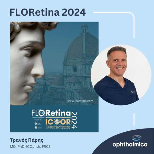 O Τρανός Πάρης, MD, PhD, ICOphth, FRCS στο FLORetina 2024